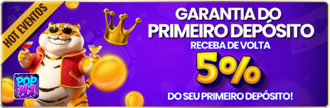 GARANTIADO PRIMEIRODEPOSITO RECEBADEVOLTA PoP 5% DOSEUPRIMEIRODEPOSITO
